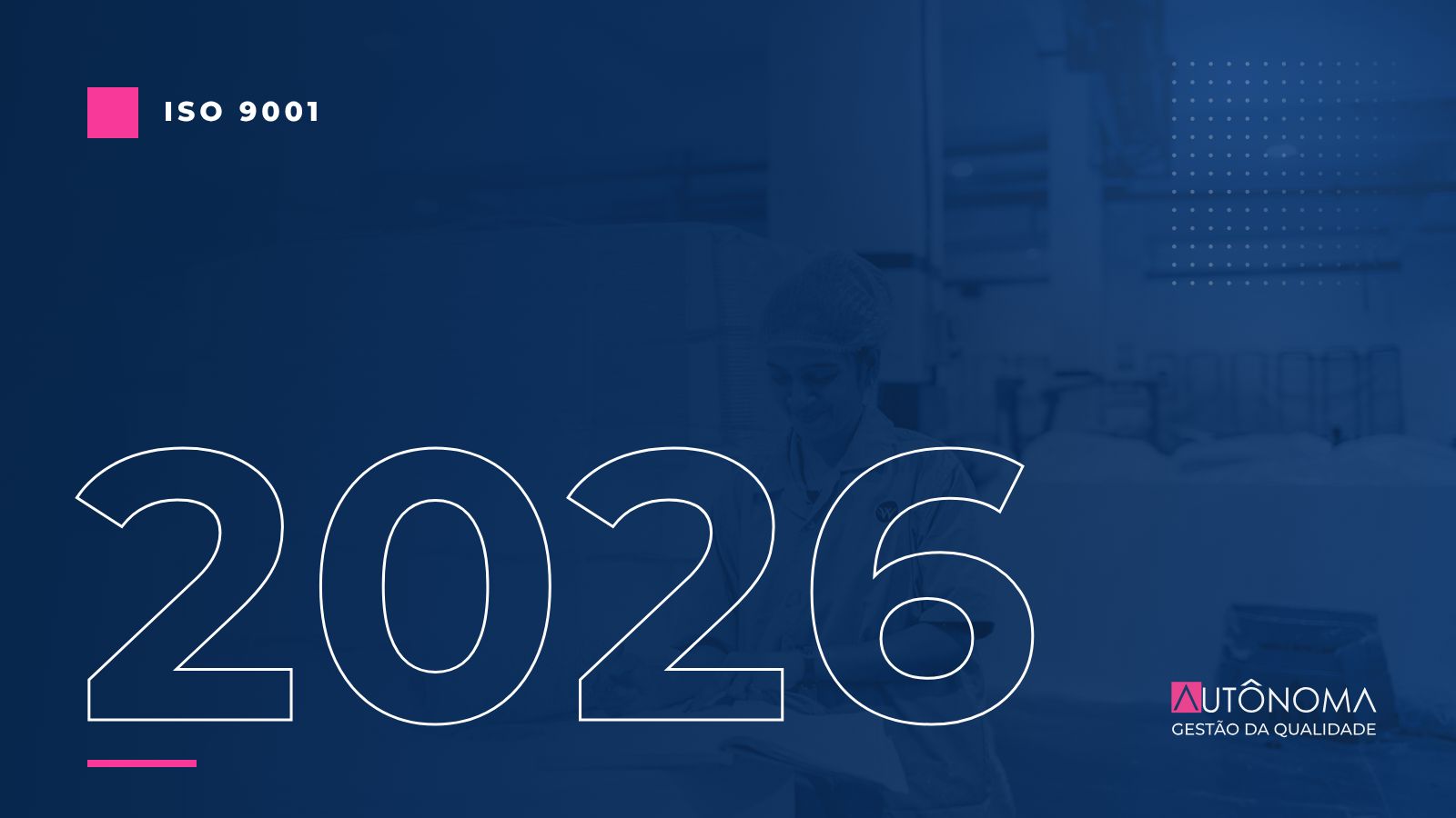 ISO 9001:2026: o que mudou e o que fazer até 2029